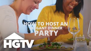 How to Host an Elegant Dinner Party  HGTV [upl. by Carmelia]