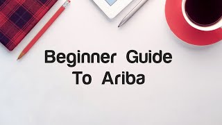 Beginners Guide to Ariba [upl. by Ecnarepmet]