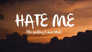 Ellie Goulding amp Juice WRLD  Hate Me Lyrics [upl. by Endo]