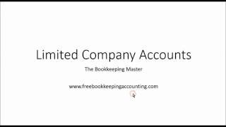 Limited Company Accounts Preparing and Understanding  Ltd Accounts [upl. by Eiznikcm]