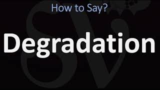 How to Pronounce Degradation CORRECTLY [upl. by Clarinda]