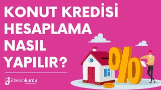 Konut Kredisi Hesaplama Nasıl Yapılır [upl. by Fisher]