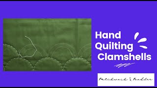 Hand Quilting Clamshells [upl. by Myrilla482]