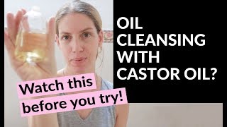 Oil Cleansing With Castor Oil  My 30 Day Experiment  Demo amp Tips [upl. by Ylsew]