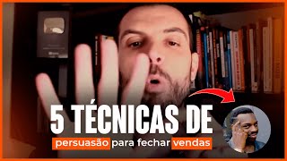 5 TÉCNICAS DE PERSUASÃO PARA FECHAR VENDAS  THIAGO CONCER [upl. by Ylrae]