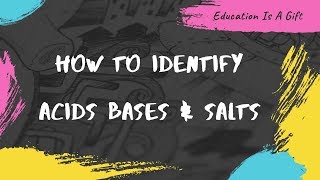 How To Identify Acids Bases and Salts [upl. by Monney]