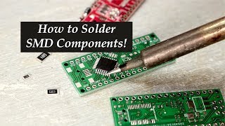 How to Solder SMD Components [upl. by Rehpotsyrhc]