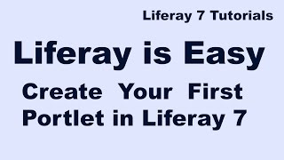 Liferay Tutorial 03  Create your First Portlet in Liferay 7 [upl. by Aneerol]