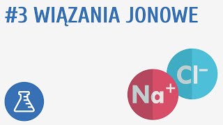 Wiązania jonowe 3  Tworzenie związków chemicznych [upl. by Oiralednac95]