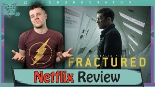 Fractured Netflix Movie Review [upl. by Aihtibat]