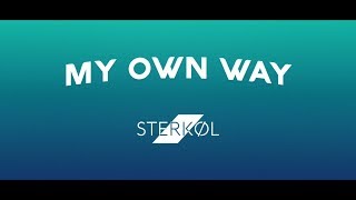 Sterkøl  My Own Way Lyric Video [upl. by Ehc913]