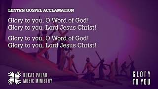 Songs for Online Mass Lenten Gospel Acclamation  GLORY TO YOU [upl. by Yeldua229]