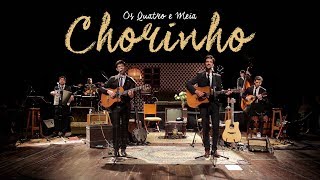 Os Quatro e Meia  Chorinho [upl. by Noby]