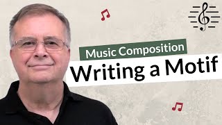 How to Come Up With a Motif  Music Composition [upl. by Shimkus269]