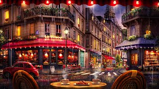 Rainy Night Paris Cafe Ambience with Smooth Jazz and Rain Sounds for Relaxation Focus amp Sleep [upl. by Anerual134]