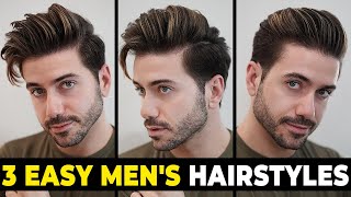 3 EASY HAIRSTYLES FOR MEN  Mens Hairstyle Tutorial [upl. by Sokem]