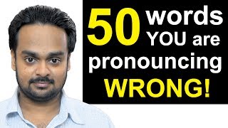 50 Words Youre Pronouncing WRONGLY Right Now  Top 50 Mispronounced English Words Common Mistakes [upl. by Nennahs573]