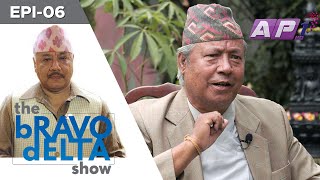 the bRAVO dELTA show with bHUSAN dAHAL  EPI 06  AP1HD [upl. by Nekcarb]