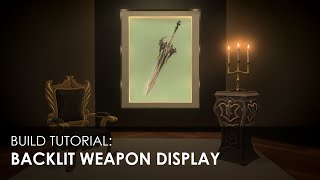 FFXIV HOUSING Build Tutorial Backlit Weapon Display [upl. by Estel]