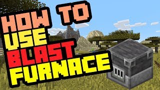 How to Use Blast Furnaces in Minecraft Survival 2019 [upl. by Niliak]