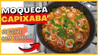 MOQUECA CAPIXABA DE PEIXE E CAMARÃO  Como fazer moqueca de peixe com camarão  BORA DE RECEITA [upl. by Bonnette]