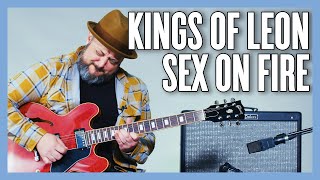 Kings Of Leon Sex on Fire Guitar Lesson  Tutorial [upl. by Heber]