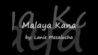 Malaya Kana by Lani Misalocha w Lyrics [upl. by Chelsie]