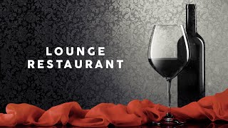 Lounge Restaurant  Cool Music [upl. by Blader273]