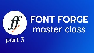 FontForge Master Class Part 3  Kerning Lookups amp Ligatures [upl. by Acnoib]