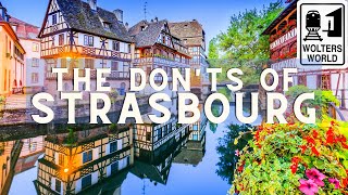 Strasbourg The Donts of Visiting Strasbourg France [upl. by Barrington]