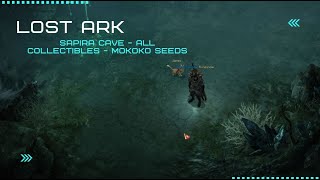 Lost Ark  Sapira Cave  ALL COLLECTIBLES  Mokoko Seeds [upl. by Amando]