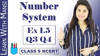 Class 9 Maths  Chapter 1  Exercise 15 Q3 amp Q4  Number System  NCERT [upl. by Loni]