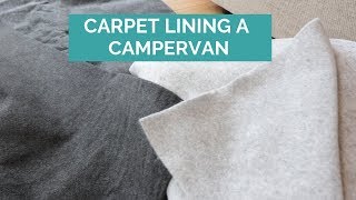 How To Finish Campervan Walls  Carpeting Wall Panels [upl. by Llebiram648]