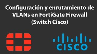 Configuración y enrutamiento de VLANs en FortiGate Firewall Switch Cisco [upl. by Ahsoyem]