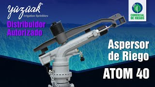 ASPERSORES Y CAÑONES DE RIEGO  Irrigación  YUZUAK  Atom 40 🌀  Riego por Aspersión  Accesorios [upl. by Htenay]