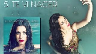 María Artés  Te vi nacer Audio Oficial [upl. by Keeryt]