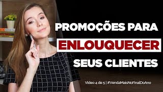 Como fazer PROMOÇÕES CRIATIVAS para enlouquecer seus clientes  Vídeo 4 de 5 [upl. by Zerdna794]