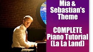 Mia amp Sebastians Theme Piano Tutorial COMPLETE VERSION  With Free Sheet Music [upl. by Kal]