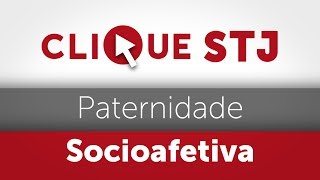 Clique STJ  Paternidade Socioafetiva 05102018 [upl. by Yrelle546]