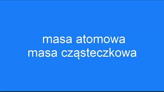 Obliczanie masy atomowej i cząsteczkowej [upl. by Salohcin]