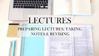 LECTURES preparing lectures taking notes amp revising  study tips [upl. by Murielle]