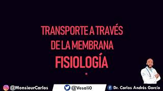 Fisiología  Transporte Celular a Través de la Membrana [upl. by Adaran239]