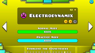 Geometry Dash – “Electrodynamix” 100 Complete [upl. by Akital]