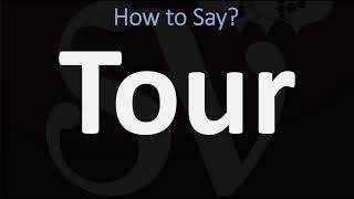 How to Pronounce Tour CORRECTLY [upl. by Sinnal87]