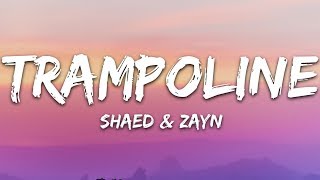 SHAED x ZAYN  Trampoline Lyrics [upl. by Norvin]