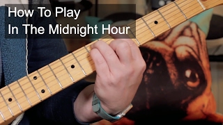 How to Play In The Midnight Hour Wilson Pickett Guitar Lesson [upl. by Follansbee]