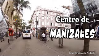 Recorrido Zona CENTRO DE MANIZALES Caldas [upl. by Aivart]