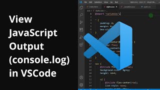 How To View Javascript Output Consolelog In Visual Studio Code [upl. by Huang]