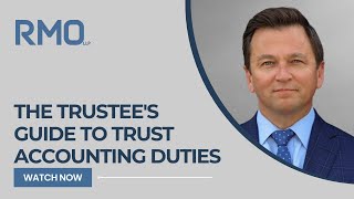 The Trustees Guide to Trust Accounting Duties  RMO Lawyers [upl. by Calen]