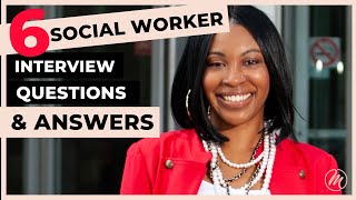 6 Social Worker Interview Questions AND Answers How to NAIL Your SOCIAL WORKER Interview [upl. by Ainslee317]